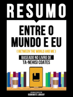 Resumo - Entre O Mundo E Eu (Between The World And Me) - Baseado No Livro De Ta-Nehisi Coates