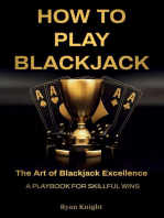 How to Play Blackjack: The Art of Blackjack Excellence - A Playbook for Skillful Wins