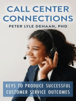 Call Center Connections: Keys to Produce Successful Customer Service Outcomes: Call Center Success Series, #3