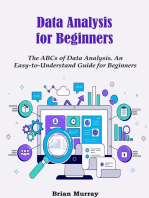 Data Analysis for Beginners: The ABCs of Data Analysis. An Easy-to-Understand Guide for Beginners