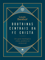 Doutrinas Centrais da Fé Cristã: Um guia teológico, claro, prático e acessível