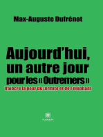 Aujourd’hui, un autre jour pour les « Outremers »: Vaincre la peur du termite et de l’éléphant