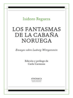 Los fantasmas de la cabaña noruega: Ensayos sobre Ludwig Wittgenstein