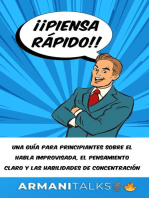 ¡¡Piensa rápido!!: Una guía para principiantes sobre el habla improvisada, el pensamiento claro y las habilidades de concentración (Spanish Edition)