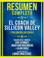 Resumen Completo - El Coach De Sillicon Valley (Trillion Dollar Coach) - Basado En El Libro De Eric Schmidt, Jonathan Rosenberg Y Alan Eagle: (Edicion Extendida)