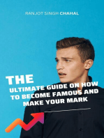 The Ultimate Guide on How to Become Famous and Make Your Mark