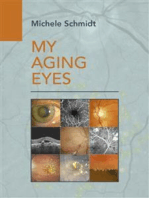 My Aging Eyes: Manuale per La Salute Di Occhi, Corpo E Anima per Una Vita Piu' Lunga E Felice