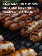 55 Around the Grill BBQ and Beyond Recipes for Home