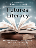 Futures Literacy. The Professional Development Skill We Are Missing: Introduction to Futures Thinking, #1