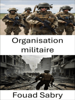 Organisation militaire: Stratégies de l'Alpha à l'Omega, la dynamique des structures de force du 21e siècle