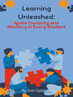 Learning Unleashed: Ignite Curiosity and Mastery in Every student