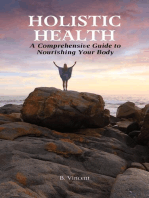 Holistic Health: A Comprehensive Guide to Nourishing Your Body