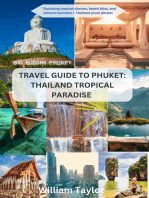 Travel Guide to Phuket - Thailand Tropical Paradise: Exploring tropical charms, beach bliss and cultural wonders