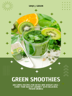 Green Smoothies: 100 Simple Recipe for Detox & Weight Loss: Start Your Healthy Journey with Delicious Power Drinks! (Detox &amp; Superfoods)