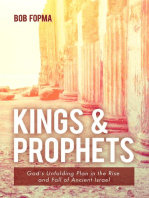 Kings & Prophets: God's Unfolding Plan in the Rise and Fall of Ancient Israel