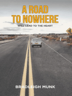 A Road to Nowhere: Will Lead to the Heart