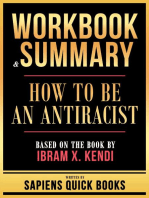 Workbook & Summary - How To Be An Antiracist - Based On The Book By Ibram X. Kendi