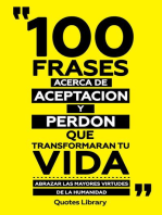 100 Frases Acerca De Aceptacion Y Perdon Que Transformaran Tu Vida - Abrazar Las Mayores Virtudes De La Humanidad