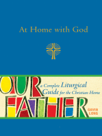 At Home with God: A Complete Liturgical Guide for the Christian Home