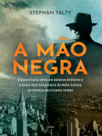 A mão negra: A guerra épica entre um detetive brilhante e o braço mais sanguinário da máfia Italiana da história dos Estados Unidos