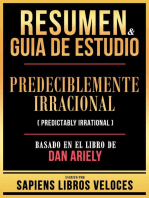 Resumen & Guia De Estudio - Predeciblemente Irracional (Predictably Irrational) - Basado En El Libro De Dan Ariely