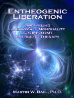 Entheogenic Liberation: Unraveling the Enigma of Nonduality with 5-MeO-DMT Energetic Therapy