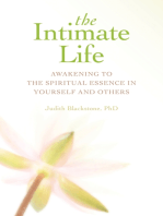 The Intimate Life: Awakening to the Spiritual Essence in Yourself and Others