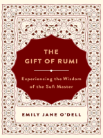 The Gift of Rumi: Experiencing the Wisdom of the Sufi Master