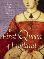 The Myth of "Bloody Mary": The First Queen of England