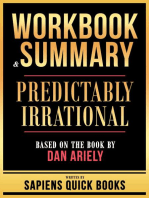 Workbook & Summary - Predictably Irrational - Based On The Book By Dan Ariely: Predictably Irrational - Based On The Book By Dan Ariely