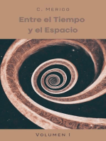 Entre El Tiempo y El Espacio - Volumen I: Entre el Tiempo y el Espacio, #1