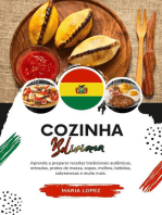 Cozinha Boliviana: Aprenda a Preparar Receitas Tradicionais Autênticas, Entradas, Pratos de Massa, Sopas, Molhos, Bebidas, Sobremesas e muito mais: Sabores do mundo: Uma Viagem Culinária