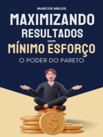 Maximizando Resultados Com Mínimo Esforço