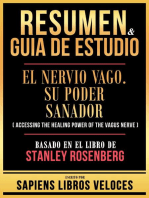 Resumen & Guia De Estudio - El Nervio Vago. Su Poder Sanador (Accessing The Healing Power Of The Vagus Nerve) - Basado En El Libro De Stanley Rosenberg