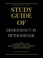 Study Guide of Democracy in Retrograde by Sami Sage and Emily Amick ( chapter clarity)