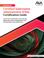 Ultimate Certified Kubernetes Administrator (CKA) Certification Guide: Become CKA Certified with Ease by Mastering Cluster Management and Orchestration with Kubernetes (English Edition)