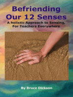 Befriending Our 12 Senses, A holistic Approach to Sensing, For Teachers Everywhere: Befriending Our Biology, #2