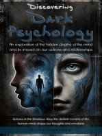 Discovering Dark Psychology: Mind Manipulation Trilogy: Exploring the Mysteries and Enigmas of Dark Psychology, #3