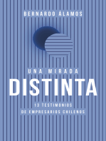 Una mirada distinta: 13 testimonios de empresarios chilenos