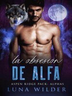 La Obsesión de Alfa: Aspen Ridge Pack: The Alphas