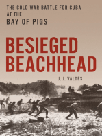 Besieged Beachhead: The Cold War Battle for Cuba at the Bay of Pigs