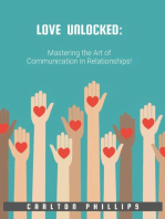 LOVE UNLOCKED:: Mastering the Art of Communication in Relationships!