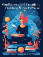 Mindfulness and Creativity - Unleashing Artistic Potential: Your Practical Handbook for Cultivating Mindfulness, Balance and Resilience in the Contemporary Art World