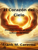 El Corazón del Cielo: Descubriendo el amor infinito de Dios