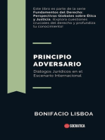 Principio Adversario: Diálogos Jurídicos en el Escenario Internacional: Fundamentos del Derecho: Perspectivas Globales sobre Ética y Justicia