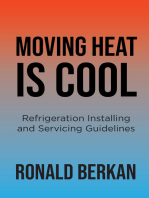 Moving Heat is Cool: Refrigeration Installing and Servicing Guidelines