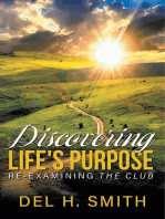 Discovering LIFE'S PURPOSE: Re-Examining the Club