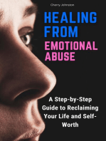 Healing from Emotional Abuse: A Step-by-Step Guide to Reclaiming Your Life and Self-Worth