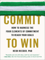 Commit to Win: How to Harness the Four Elements of Commitment to Reach Your Goals