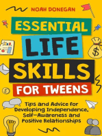 Essential Life Skills for Tweens:Tips and Advice for Developing Independence, Self-Awareness and Positive Relationships